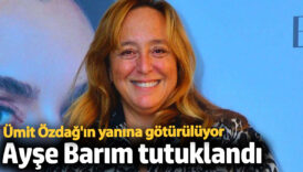 ayse barim tutuklandi CDhKs7cR