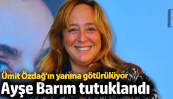 ayse barim tutuklandi CDhKs7cR