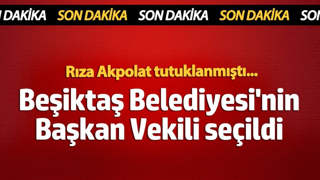 besiktas belediyesinin baskan vekili secildi Zm26GjpN