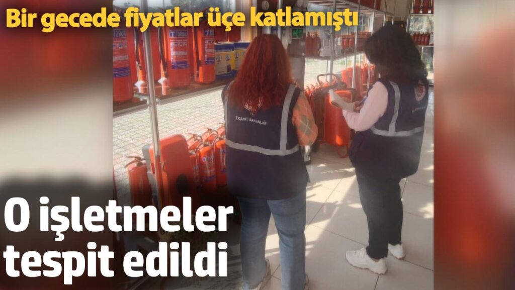 bir gecede fiyatlar uce katlamisti o isletmeler tespit edildi AZGi1YeQ