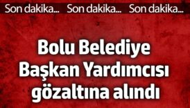 bolu belediye baskan yardimcisi gozaltina alindi Pa1HPhhP