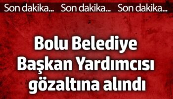 bolu belediye baskan yardimcisi gozaltina alindi Pa1HPhhP