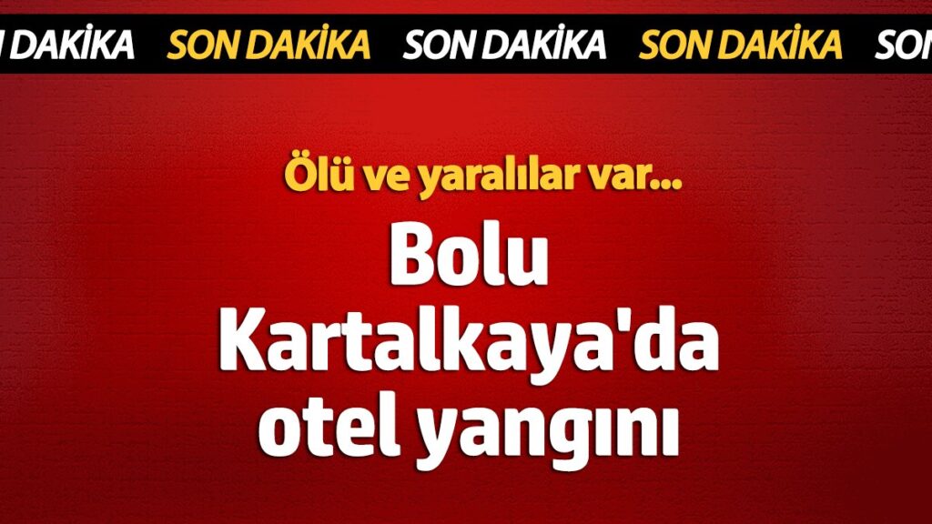 bolu kartalkayada otel yangini olu ve yaralilar var DUUXmlkw