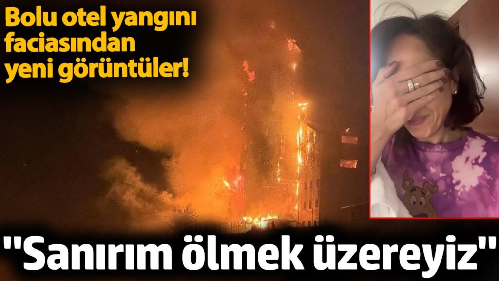 bolu otel yangini faciasindan yeni goruntuler sanirim olmek uzereyiz ajfYa7Bl