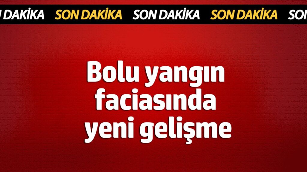 bolu yangin faciasinda yeni gelisme qhdTFPF6