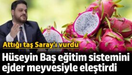 btp lideri huseyin bas egitim sistemini ejder meyvesiyle elestirdi xy54EWEL