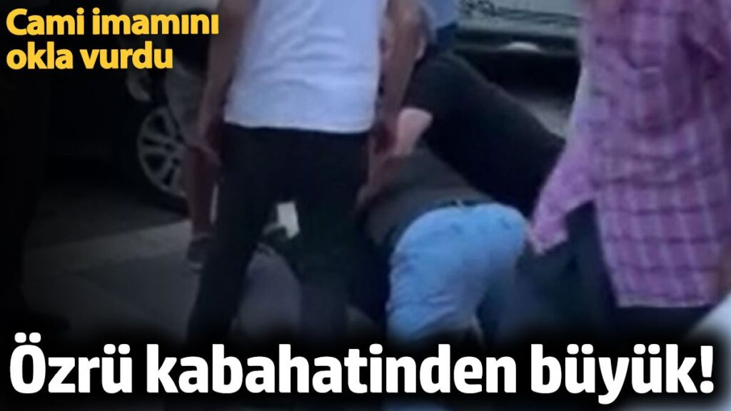 cami imamini okla vurdu ozru kabahatinden buyuk iVUiGylA