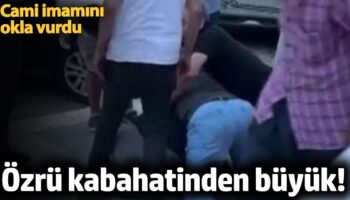 cami imamini okla vurdu ozru kabahatinden buyuk iVUiGylA