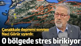 canakkale depremi sonrasi naci gorurden uyari stres birikiyor NHAblEQa