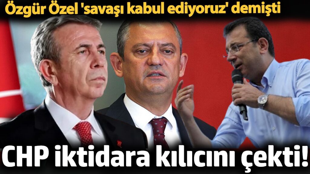 chp iktidara kilicini cekti cumhurbaskani adayini seciyor ozgur ozel savasi kabul ediyoruz demisti hicugLtk