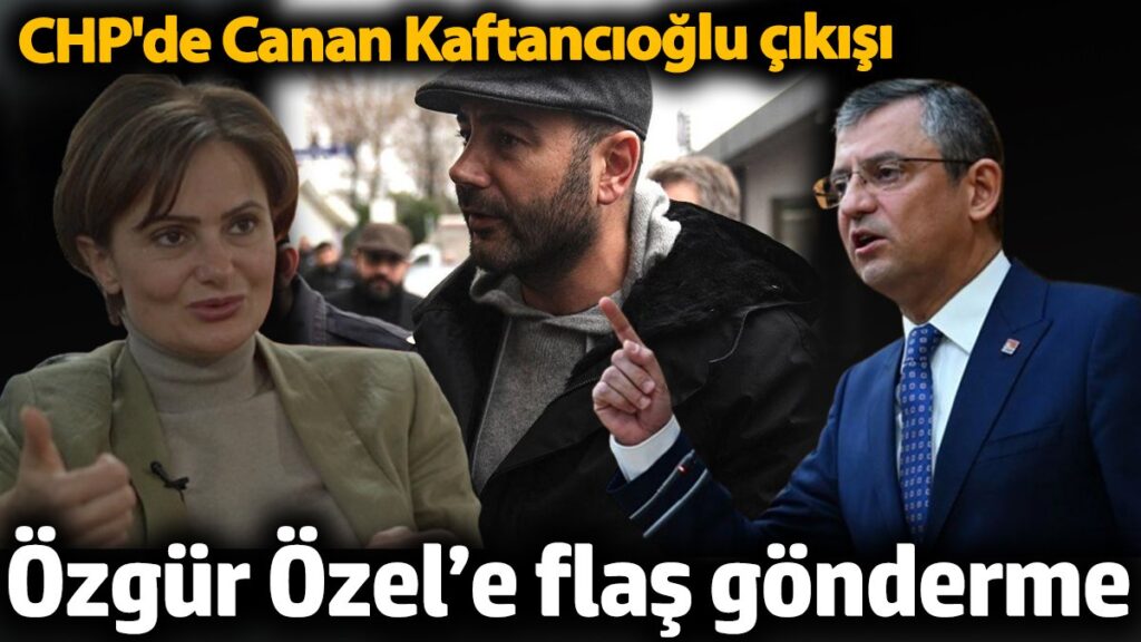 chpde canan kaftancioglu cikisi ozgur ozele flas gonderme 4ZdObUDQ