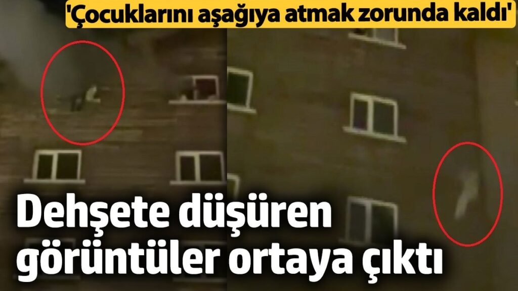 dehsete dusuren goruntuler ortaya cikti cocuklarini asagiya atmak zorunda kaldi EIuc54GJ