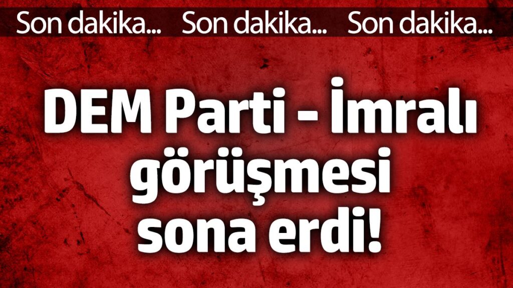 dem parti imrali gorusmesi sona erdi PZJEkylB