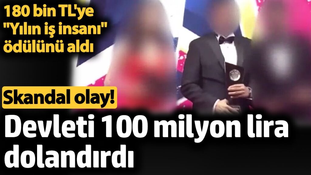 devleti 100 milyon lira dolandirdi 180 bin tlye yilin is insani odulunu aldi skandal KXLtdz9F