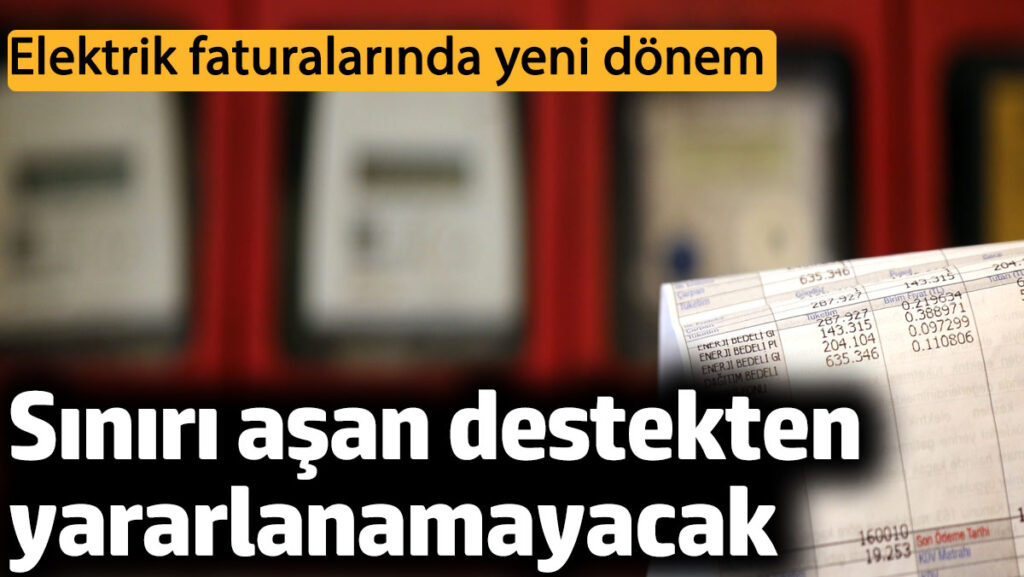 elektrik faturalarinda yeni donem sinir asan destekten yararlanamayacak eDNV9rtC