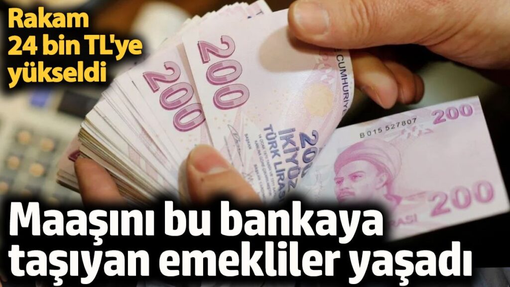 emekli maasini bu bankaya tasiyan emekliler yasadi rakam 24 bin tlye yukseldi 3yD7Q5Ia