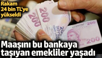emekli maasini bu bankaya tasiyan emekliler yasadi rakam 24 bin tlye yukseldi 3yD7Q5Ia
