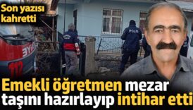 emekli ogretmen mezar tasini hazirlayip intihar etti son yazisi kahretti OqEEO85t
