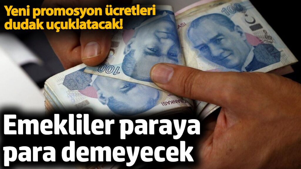 emekliler paraya para demeyecek yeni promosyon ucreti dudak ucuklatacak KUxteTC5