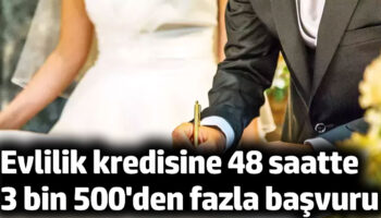 evlilik kredisine 48 saatte 3 bin 500den fazla basvuru yapildi Fl7Whh8m