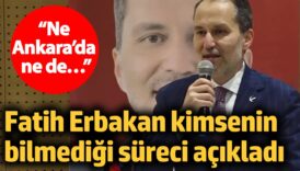 fatih erbakan kimsenin bilmedigi sureci acikladi ne ankarada ne de lIODNEaH