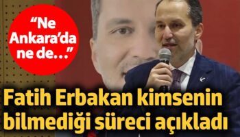 fatih erbakan kimsenin bilmedigi sureci acikladi ne ankarada ne de lIODNEaH