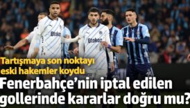 fenerbahcenin iptal edilen gollerinde kararlar dogru mu tartismaya son noktayi eski hakemler koydu mWBAgREW