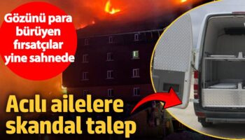 firsatcilar yangin faciasinda da sahnede acili ailelere skandal talep f83zheIC