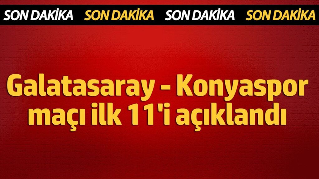 galatasaray konyaspor maci ilk 11leri belli oldu 5Ev5qx1v
