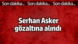 gazeteci serhan askere bilirkisi gozaltisi FFbLydJe