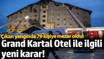 grand kartal otel ile ilgili yeni karar cikan yanginda 79 kisiye mezar oldu g81PEg1S