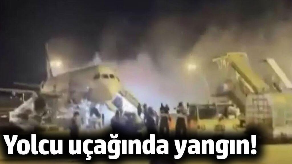 guney korede havalimanindaki yolcu ucaginda yangin t2ew2ubl