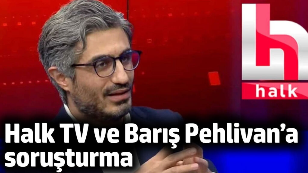 halk tv ve baris pehlivana sorusturma mSJEma6F