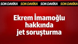 ibb baskani ekrem imamoglu hakkinda jet sorusturma 6MEucAiY