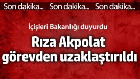 icisleri bakanligi riza akpolat gorevden uzaklastirildi TVSCcAeH