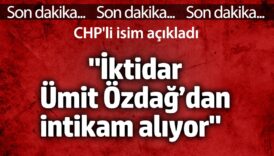 iktidar umit ozdagdan intikam aliyor chpli isim acikladi ntepYdNS