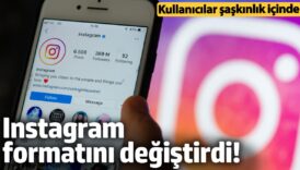 instagram formatini degistirdi kullanicilar saskinlik icinde YRwqrUhr