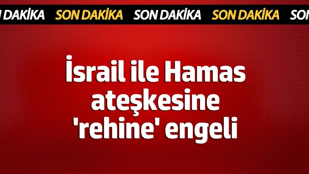 israil ile hamas ateskesine rehine engeli CeA69FhC