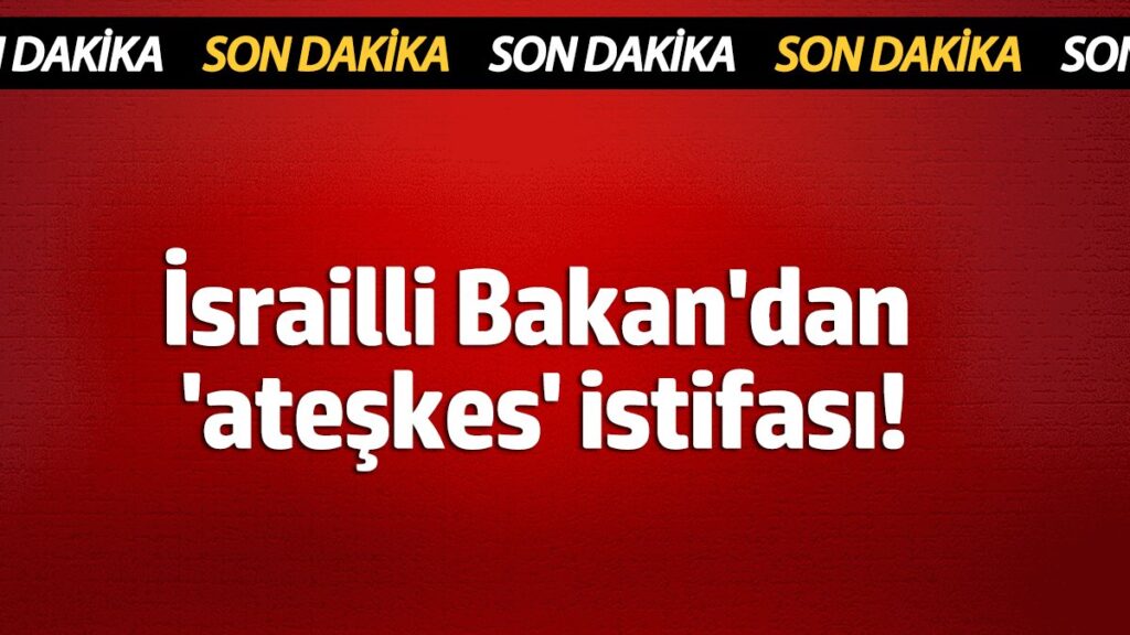 israilli bakandan ateskes istifasi qBSmpdrb