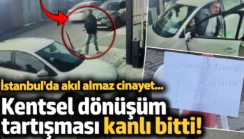 istanbulda akil almaz cinayet kentsel donusum tartismasi kanli bitti 9sAM9Gqa
