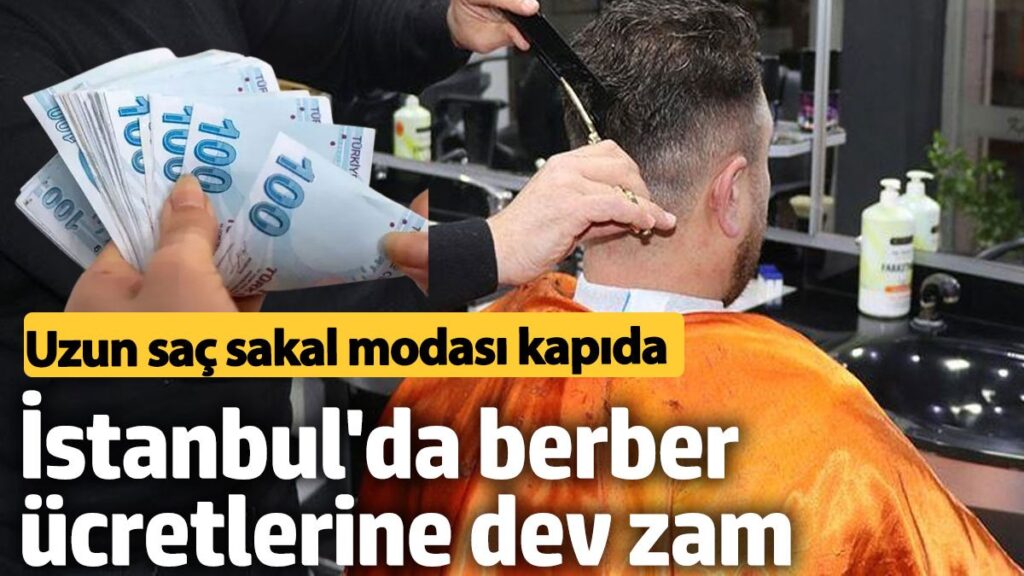 istanbulda berber ucretlerine dev zam uzun sac sakal modasi kapida f4N2liPL