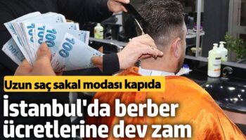 istanbulda berber ucretlerine dev zam uzun sac sakal modasi kapida f4N2liPL