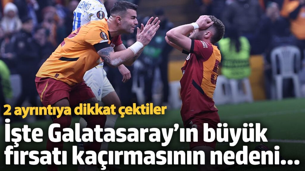 iste galatasarayin buyuk firsati kacirmasinin nedeni 2 ayrintiya dikkat cektiler vtbLhhdg