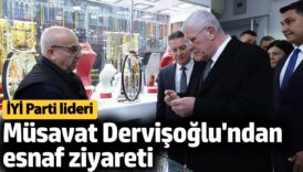 iyi parti lideri musavat dervisoglu kirikkalede esnafi ziyaret etti 81Mmw9jB
