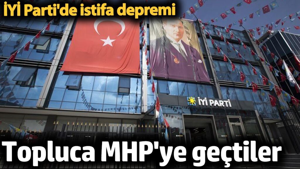 iyi partide istifa depremi topluca mhpye gectiler Lv9EjUYS
