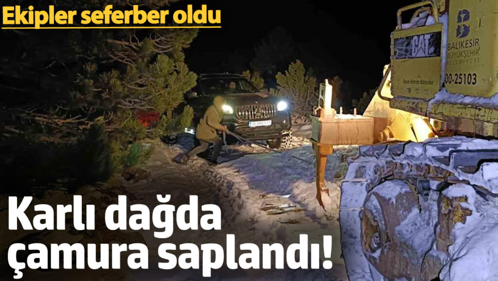 kazdaginda karli dagda camura saplandi ekipler seferber oldu iHeh1SzG