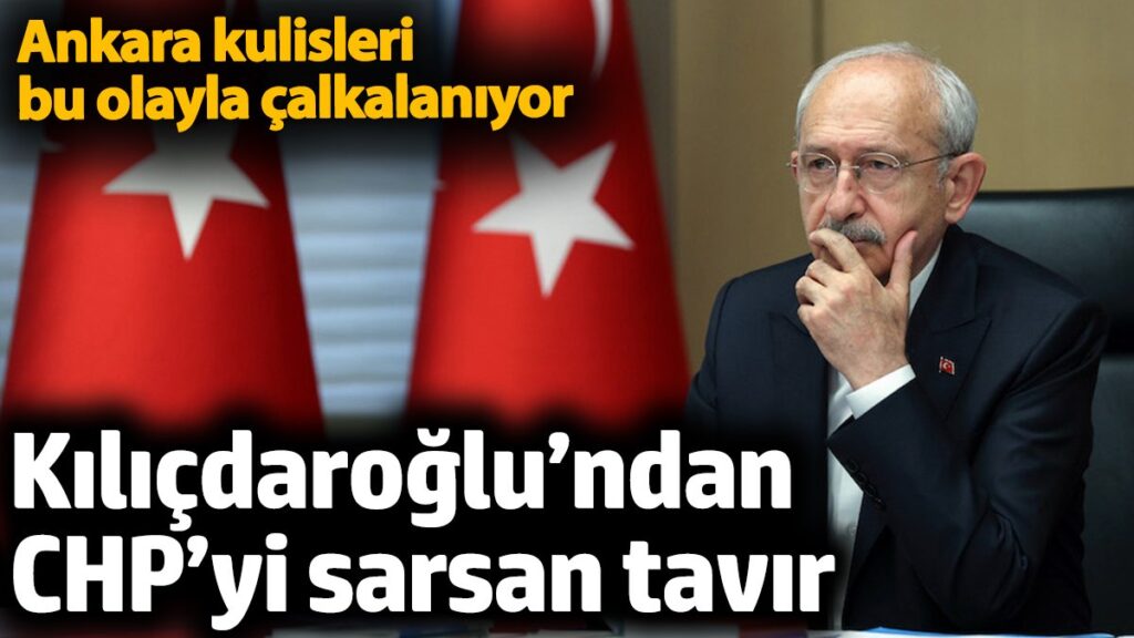 kilicdaroglundan chpyi sarsan tavir ankara kulisleri bu olayla calkalaniyor YDj1TweI