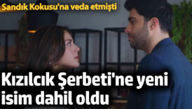 kizilcik serbeti dizisine yeni bir isim dahil oldu sandik kokusundan ayrilmisti RHKXtrKp