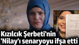 kizilcik serbetinin nilayi senaryoyu ifsa etti 6uDVILYU