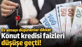 konut kredisi faizlerinde onemli gelisme ev alacaklar dikkat v7FcgSNw